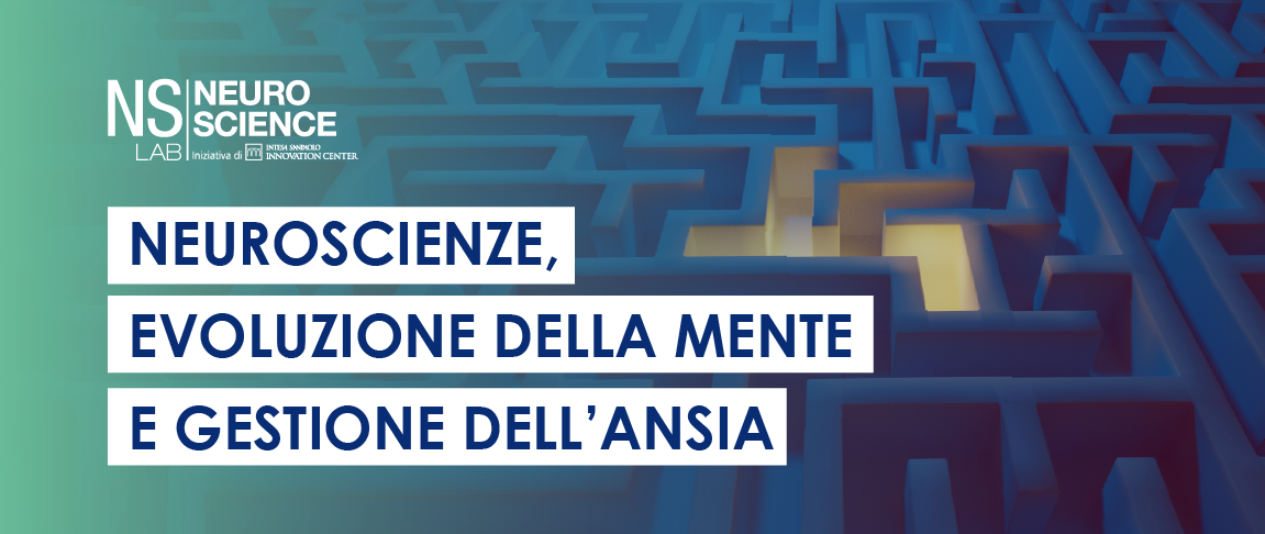 Locandina seminario neuroscienze intesa sanpaolo innovation center evoluzione della mente gestione dell'ansia