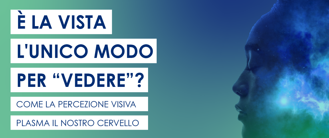 Seminario neuroscienze intesa sanpaolo innovation center dedicato alla vista e agli studi sul cervello delle persone non vedenti