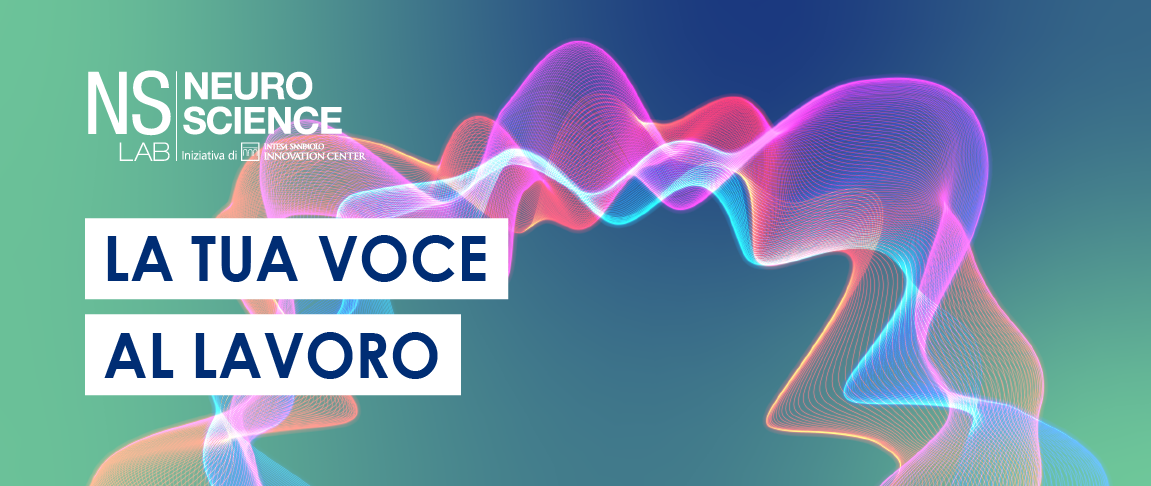 Seminario neuroscienze intesa sanpaolo innovation center dedicato al'uso della voce nelle interazioni professionali e personali